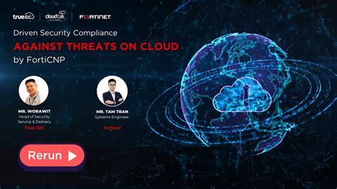 Rerun Driven Security Compliance Against Threats On Cloud By Forticnp