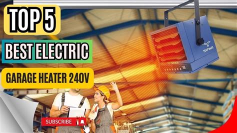 Top 5 Best Electric Garage Heater 240v Youtube