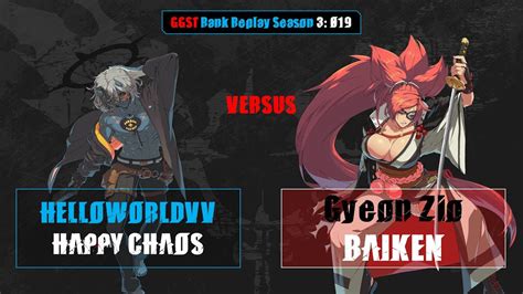 Ggst Rank Replay S Happy Chaos Vs Baiken Youtube