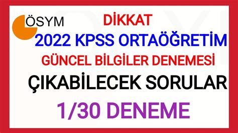 2022 Kpss OrtaÖĞretİm GÜncel Bİlgİ Denemesİ 1 OrtaÖĞretİm Kpss