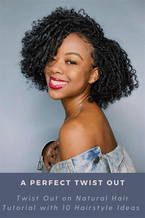 Learn How To Do A Twist Out On Natural Hair And Get Expert Tips For