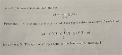 Solved Let F Be Continuous On A B And Set M Sup Chegg