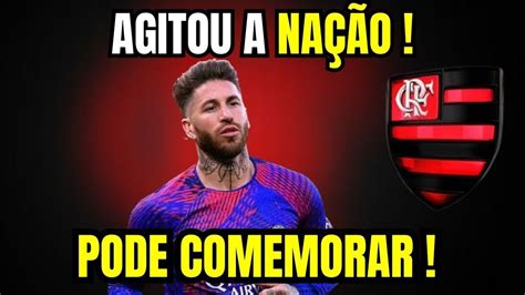 ESSE SIM ÚLTIMAS NOTÍCIAS DO FLAMENGO PROPOSTA A SERGIO RAMOS FEITA