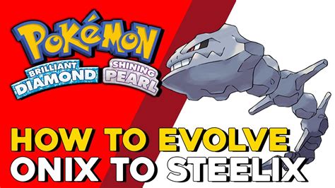 Pokemon Brilliant Diamond And Shining Pearl How To Evolve Onix Into