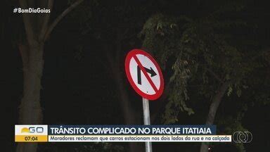 Bom Dia GO Moradores Reclamam De Estacionamento Irregular Em Rua Do