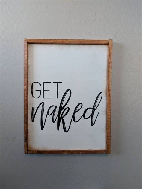 Get Naked Sign Funny Bathroom Sign Bathroom Decor Naked Wood Sign