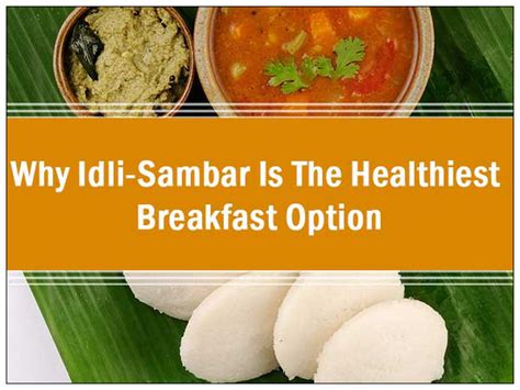 Health Benefits Of Idli Sambar