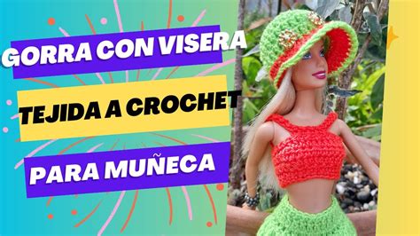 Como Hacer Una Gorra Con Visera Tejida A Crochet Para Mu Eca Youtube