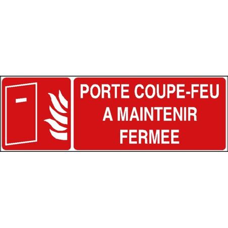 Panneau Porte Coupe Feu maintenir fermée Direct Signalétique