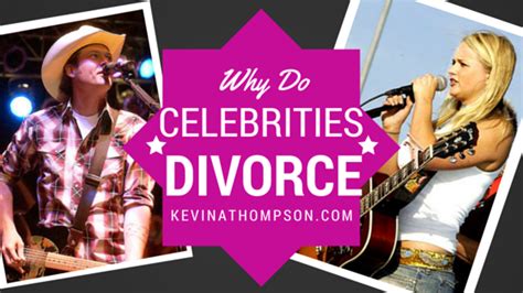 Why Do Celebrities Divorce Kevin A Thompson