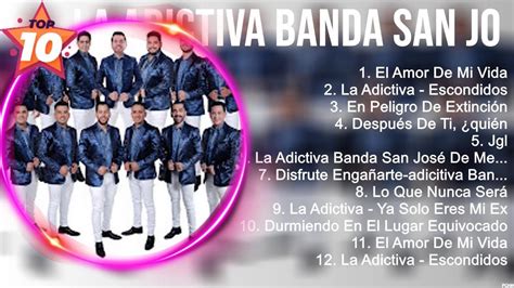 Top Hits La Adictiva Banda San Jos De Mesillas Mejor La