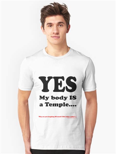 Yes My Body Is A Temple Unisex T Shirt By Whiteleopard Redbubble