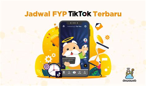 Jadwal Fyp Tiktok 2024 Jam And Hari Terbaik Posting Video Agar Viral