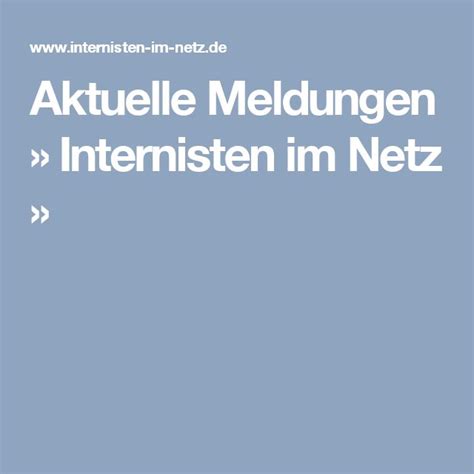 Aktuelle Meldungen Internisten Im Netz Aktuelles Netz Gesundheit