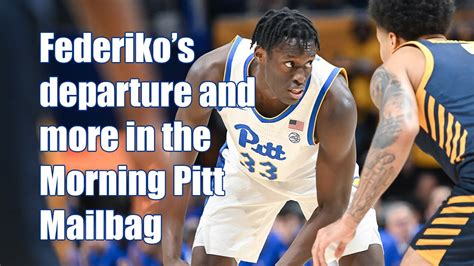 Federiko S Departure And A Lot More The Morning Pitt Mailbag 3 22