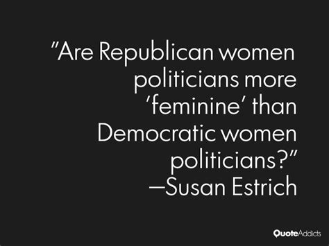 Susan Estrich Quotes. QuotesGram