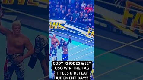 Cody Rhodes And Jey Uso Win The Tag Titles And Defeat The Judgment Day Wwefastlane Youtube