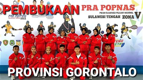 Provinsi Gorontalo Mengikuti Pembukaan Pra Popnas Zona Wilayah V Di