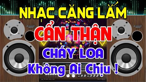 M To Nghe C Ng L M Nh C Test Loa C C Chu N D Nh C Disco Remix Bass