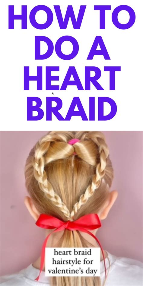 Simple Heart Braid Hairstyle For Valentine S Day Artofit