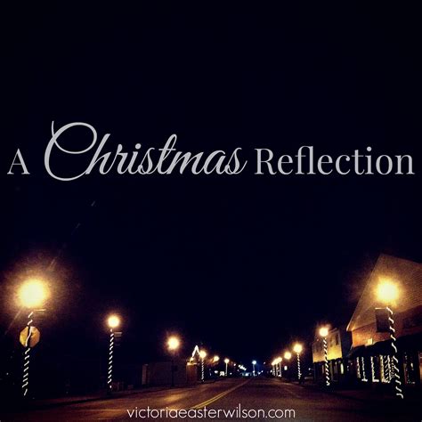 A Christmas Reflection - Victoria Easter Wilson