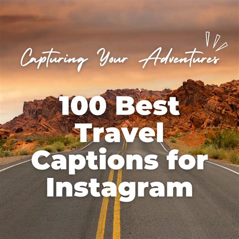 Best Travel Captions For Instagram Capturing Your Adventures