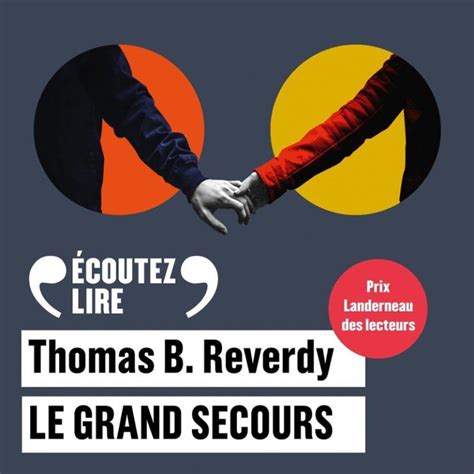 Le Grand Secours De Thomas B Reverdy Lu Par Julien Frison De La