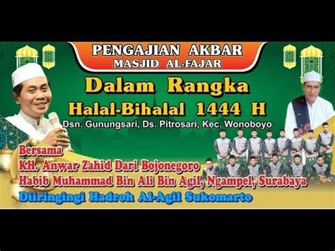 Live Kh Anwar Zahid Pengajian Umum Halal Bi Halal Masjid Al Fajar