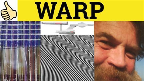 🔵 Warp Warp Warp Meaning Warped Examples Warp Definition Gre