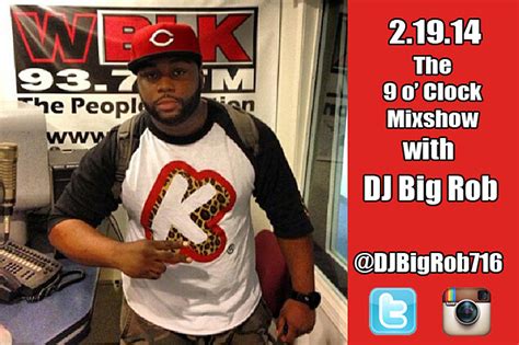 2 19 14 Dj Big Rob The 9 O Clock Mixshow On Wblk In Buffalo Ny