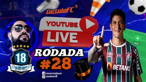 LIVE CARTOLA FC 2022 RODADA 28 DICAS RODADA 28 BORA MITAR NA