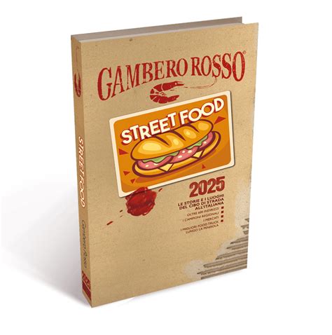 Guida Street Food Gambero Rosso I Premiati Gambero Rosso