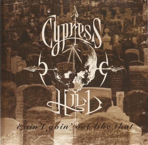 Cypress Hill - I Ain't Goin' Out Like That (1993, CD) | Discogs