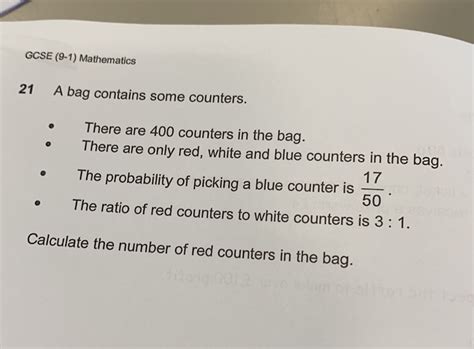 Solved Gcse 9 1 Mathematics 21 A Bag Contains Some Counters There