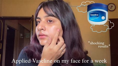 I Applied Vaseline On My Face Everyday For One Week Did Not Expect