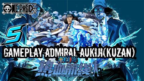 Gameplay Pvp Admiral Aukiji Kuzan One Piece Figthing Path Opfp Pvp