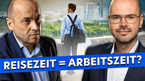 Sind Reisezeiten Immer Arbeitszeit Mit Ra Gabryelczyk Youtube