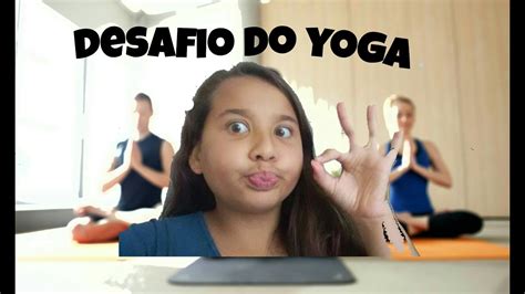 Desafio Do Yoga Youtube