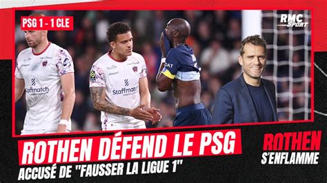 Psg Clermont Rothen R Pond Au Pr Sident Du Hac Qui Accuse Le Psg