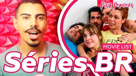 10 SÉries Lgbt Brasileiras Pink Popcorn Youtube