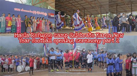 Maela Karen New Year Tournament Opening Ceremony part 2 မလဒက၀zန၃