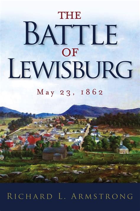 The Battle of Lewisburg eBook by Richard L. Armstrong - EPUB | Rakuten ...