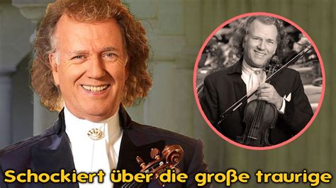 Andr Rieu Legt Im Alter Von Jahren Ein Trauriges Gest Ndnis Ber