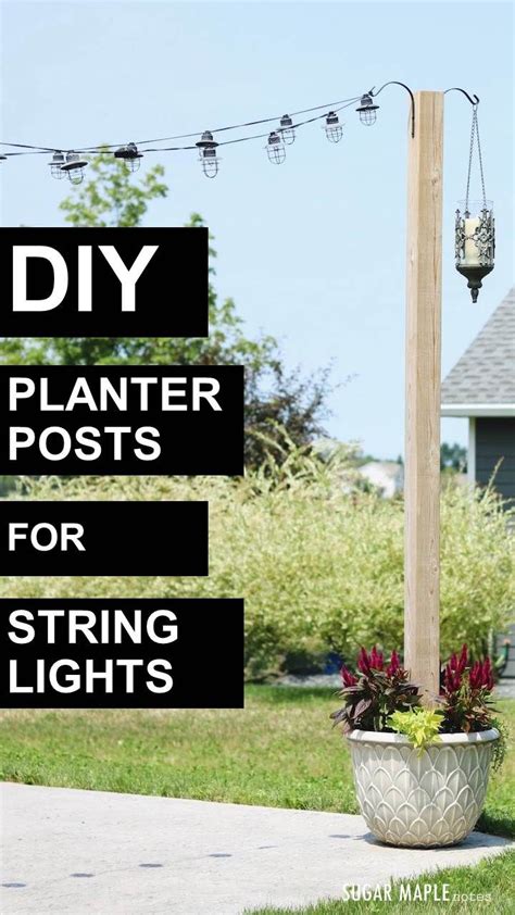 Diy Planter Posts For String Lights Backyard Patio Ideas Sugar