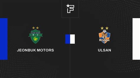 Resultados Jeonbuk Motors Ulsan Cuartos De Final De Liga De