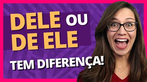 😱 Dele Ou De Ele 😱 Você Sabe A DiferenÇa Youtube