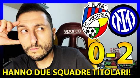 HANNO DUE SQUADRE TITOLARI VIKTORIA PLZEN INTER 0 2 La DECIDE