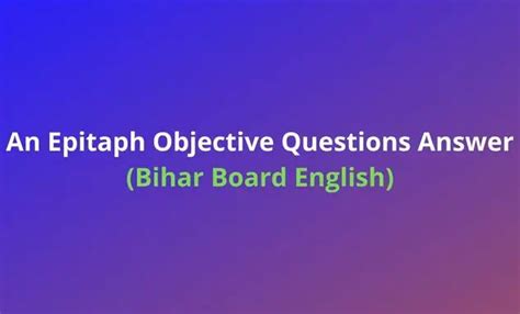 Bihar Board Class English An Epitaph Objective Questions Answer