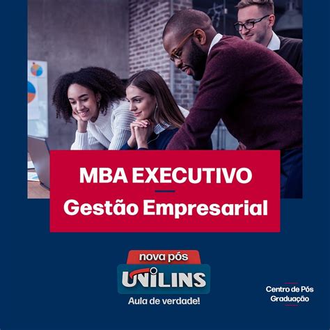 Unilins Novo Curso Mba Executivo Gest O Empresarial