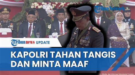 Suara Bergetar Terbata Kapolri Minta Maaf Di Hadapan Jokowi Maaf